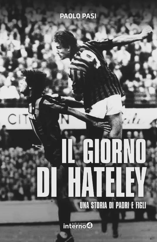 “Il giorno di Hateley”: intervista all’autore Paolo Pasi